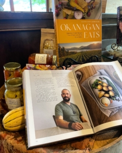 Okanagan Eats Cookbook by Joanne Sasvari and Dawn Postnikoff featuring Chef Adair Scott