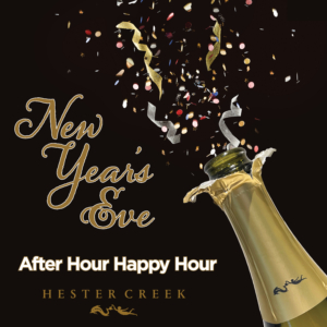 Holidays at Hester Creek: New Year's Even After Hour Happy Hour